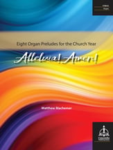 Alleluia! Amen! Eight Organ Preludes for the Church Year Organ sheet music cover